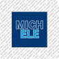 Magnet - MICHELE
