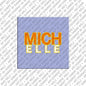 Magnet - MICHELLE