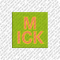 Magnet - MICK
