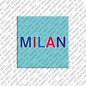 Magnet - MILAN