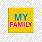 Magnet - MY FAMILY
