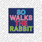 Magnet - SO WALKS THE RABBIT