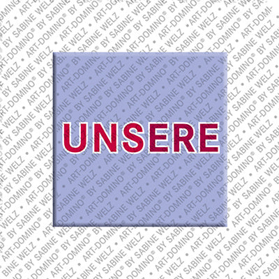 Magnet - UNSERE